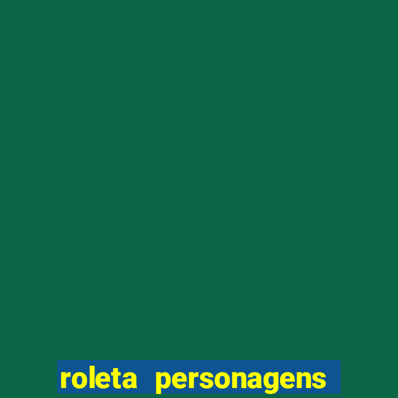 roleta personagens de anime